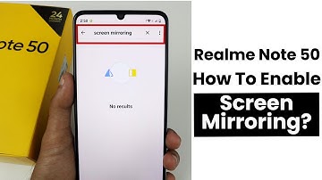 Does Realme Note 50 Have a Screen Mirroring? Can We Use Screen Mirroring