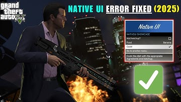 GTA V Fix Native UI Error 2025