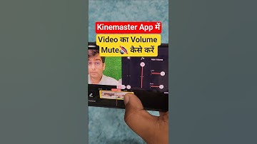 How to mute video volume in KineMaster app || Full Guide in Hindi
