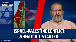 Israel-Palestine conflict: When it all started | Sujit Nair | History | Hamas Attack | Netanyahu