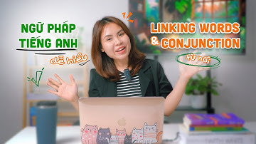 Ngữ pháp dễ hiểu: Từ nối trong tiếng Anh (Conjunctions & Linking Words) | Ms. Huyền Phát Âm
