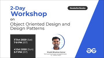 Introductions to Object Oriented Design and Design Patterns | Live Workshop by GeeksforGeeks - Day 1