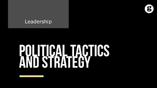 Political Tactics and Strategies