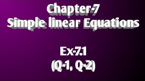 23/SEP/2020...Class-7, Chapter-7, Simple Linear Equation,  Ex-7.1 (Q-1, Q-2)