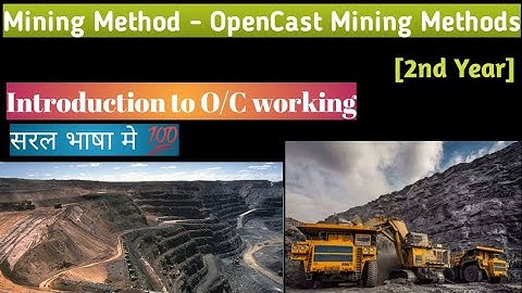 Introduction to Open cast working | Basic Lecture| Opencast workin method | 2nd year | Mining Mantra