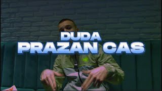 Duda - Prazan Cas Prod. By Maksim