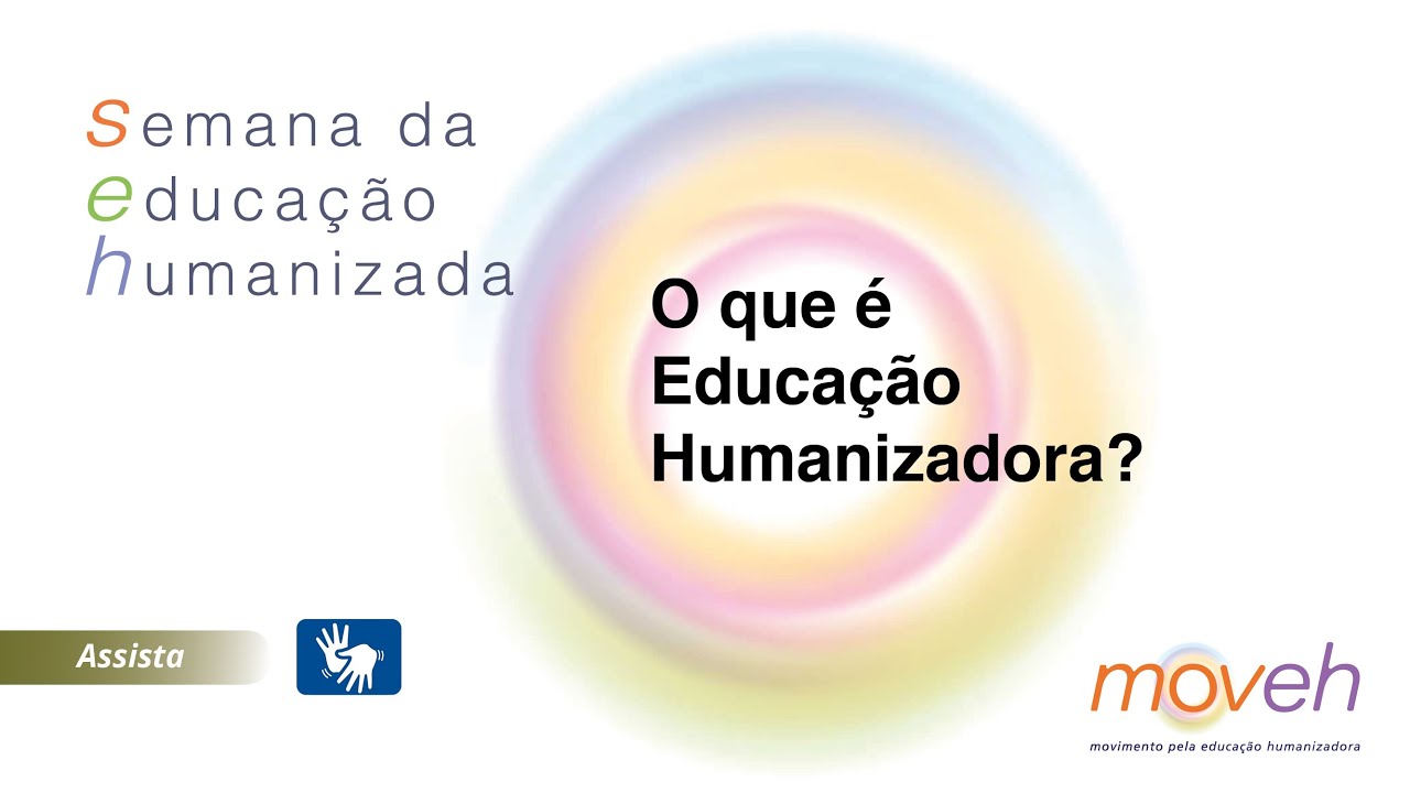 Semana da Educação Humanizada | O que é Educação Humanizadora?