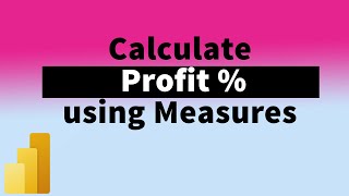 How to calculate Profit Margin % percentage in PowerBI | MiTutorials