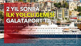 İki Yıl Sonra Bir İlk: Galataport Dünyanın Tek Yer Altı Kruvaziyer Terminaline Demirledi
