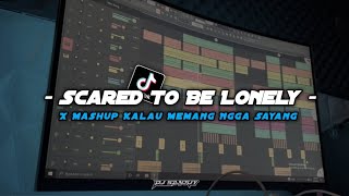 Dj Old Scared To Be Lonely X Mashup Kalau Memang Ngga Sayang  Old Slow Bass Adem  Dj Santuy