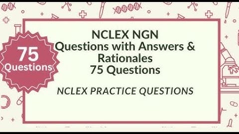 75 NCLEX Test Questions with Answers & Rationales | Full Nursing NCLEX Review Practice Test 2025