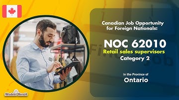 Canadian Job Opportunity for Foreign Nationals: NOC 62010, Retail Sales supervisors  in Ontario