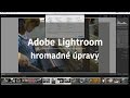 Adobe Photoshop Lightroom - hromadné úpravy