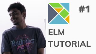 What is ELM? ELM Tutorial | Part 1