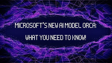 Unleashing the Power of Orca: Microsoft