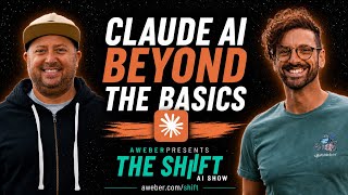 Claude AI Beyond the Basics: 3 Power Moves (Small Business Edition) / The Shift AI Show: Episode 13