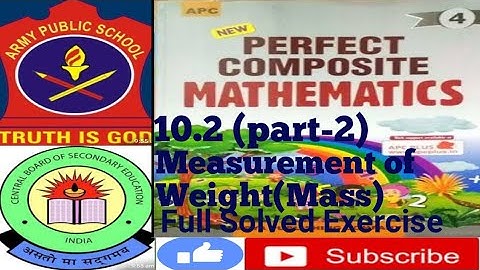 Class4 Army/Cbse Full Solved Exercise 10.2 of Measurement of weight (mass)