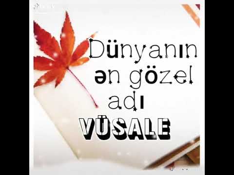 💜Vüsalə💜adına uyğun video