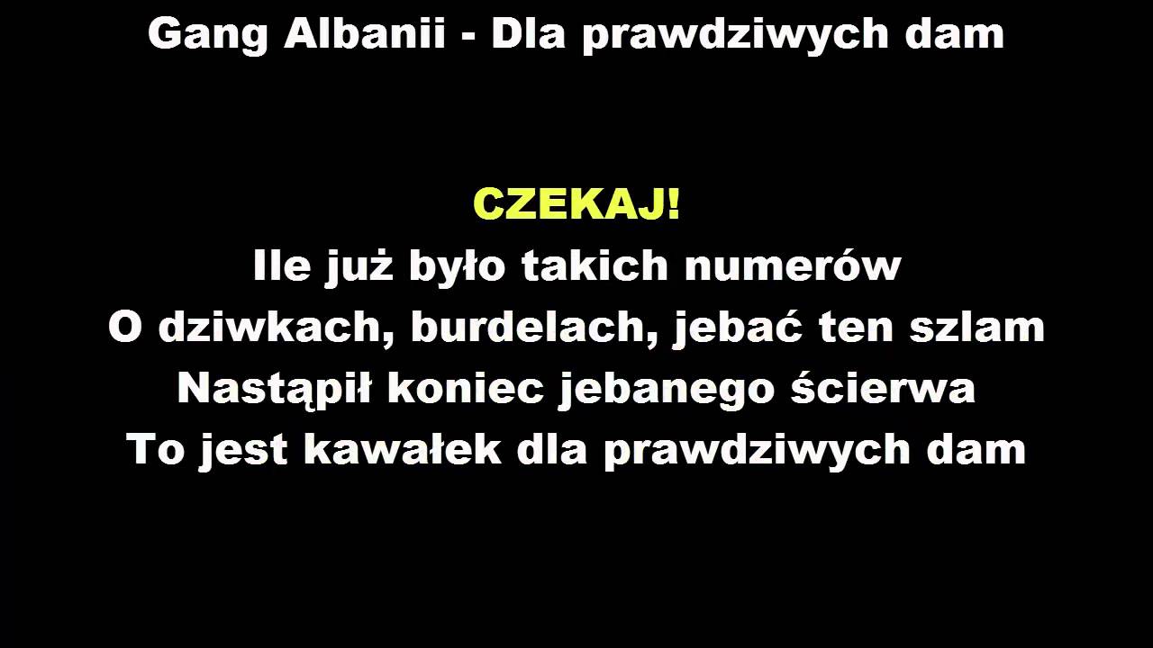 [18+][RAPUJ Z POPUSIEM] GANG ALBANII - Dla prawdziwych dam + tekst
