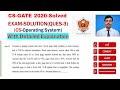 GATE 2020 | CSE| EXAM | OS(Operating System)  | QUESTION 3 | Solution with detailed Explanation