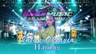 HANING - INTAN OKTAVIA - GG MUSIC -  LASKAR PALUOMBO MARGOREJO PATI