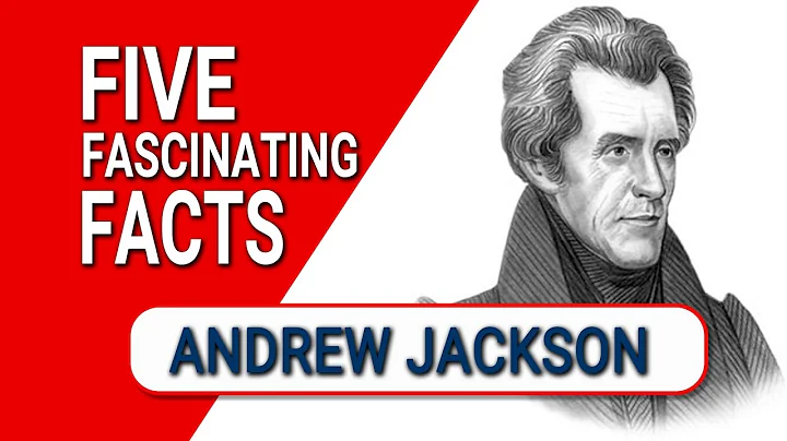 Five Fascinating Facts about President Andrew Jack...