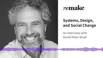 023. David Peter Stroh: Systems, Design, and Social Change