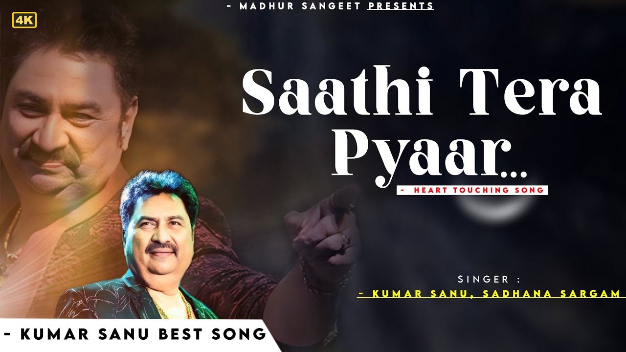 Saathi Tera Pyar Pooja Hai   Kumar Sanu  Sadhana Sargam  Romantic Song Kumar Sanu Hits Songs