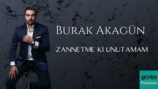 Burak Akagün - Zannetme Ki Unutamam Resimi