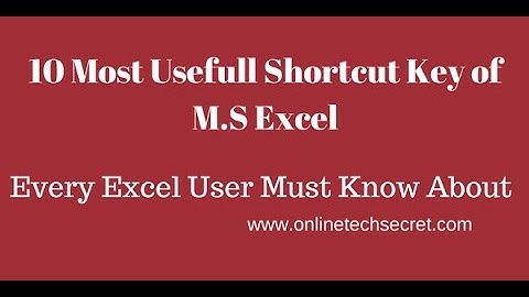 10 most useful Excel shortcuts - You Probably Don