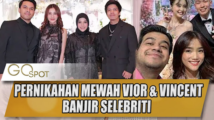 PERNIKAHAN MEWAH NITA VIOR & VINCENT KOSASIH BANJIR SELEBRITI - GOSPOT