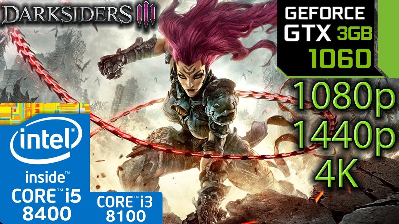 Darksiders 3 / III - GTX 1060 3gb - i5 8400 - i3 8100 - 1080p - 1440p - 4K - Benchmark PC