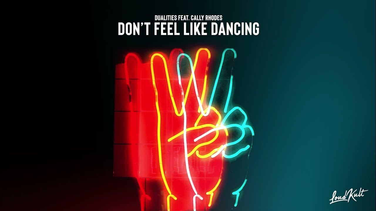 Dualities - Don't Feel Like Dancing (ft. Cally Rhodes) (OFFICIAL AUDIO) Dualities - Don't Feel Like Dancing (ft. Cally Rhodes) (OFFICIAL AUDIO)