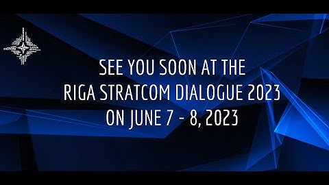 Riga StratCom Dialogue / Save the date: 7 - 8 June, 2023