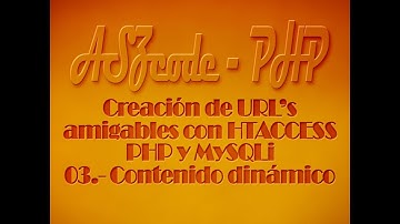 03.- URL amigables con HTACCESS PHP y MySQLi — Cargar páginas de contenido dinámicamente
