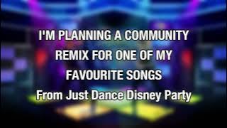 TWIST MY HIPS COMMUNITY REMIX ANNOUNCEMENT (JUST DANCE DISNEY PARTY)