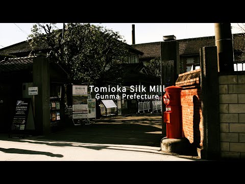 【雑観旅行  The B-roll /  Short Film】富岡製糸場 - Tomioka Silk Mill, Tomioka City, Gunma Prefecture