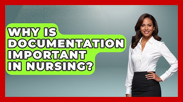 Why Is Documentation Important In Nursing? - Nursing Knowledge Exchange