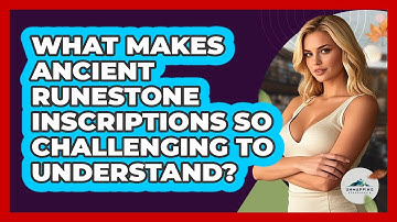 What Makes Ancient Runestone Inscriptions So Challenging To Understand? - Unmapping Scandinavia