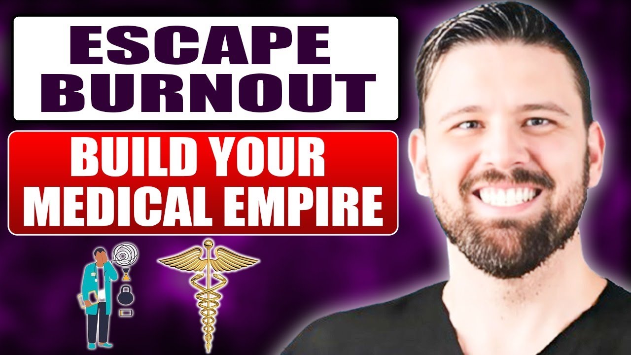 Escape Healthcare Burnout and Build Your Medical Empire | Medpreneur Revolution