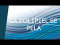 ¿Por qué la Polipiel se pela?