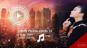 Chiến Thắng Covid 19 Remix ( Phiên bản Tiếng Đàn Ta Lư ) Lê Ngọc Thúy - Lục Hòa - Phan Linh #COVID19