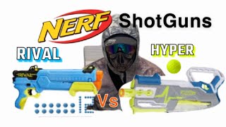 Nerf Shotguns - Rival vs Hyper