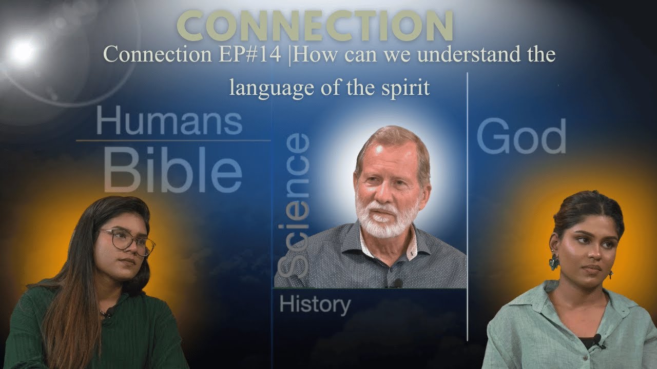 Connection EP#14 |How can we understand the language of the spirit?2023