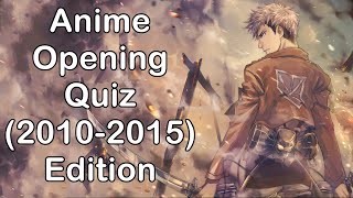 Anime Opening Quiz - 45 Opening (2010 - 2015) Edition | (Very Easy - Hard)