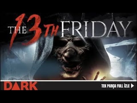 13 cuma_(The 13th Friday)2017 -tek parça Full korku filmi