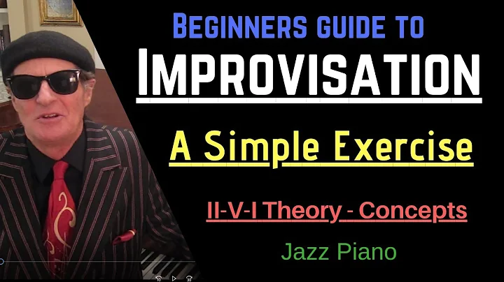 Beginner's Guide to Improvisation- A SIMPLE II-V-I...