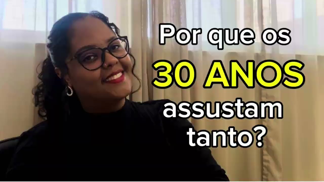 Por que os 30 anos assustam tanto?
