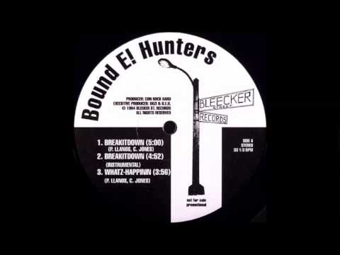 Bound E! Hunters — Bound E! Hunters - Breakitdown (1994) ~ Full Snippet