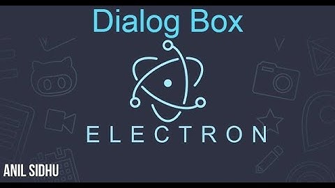 Electron js tutorial for beginners # Dialog box